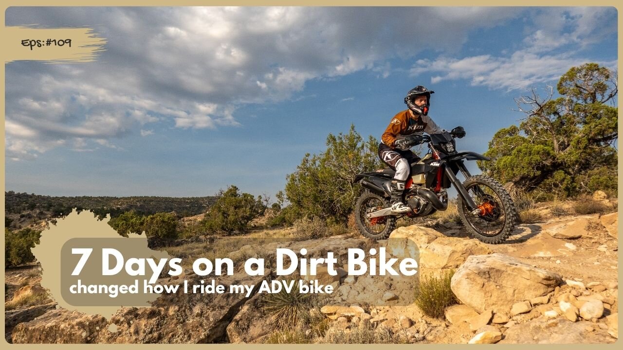 7 Days on a Dirt Bike Changed How I Ride ADV Bikes