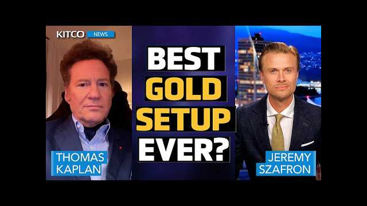 ‘Best I’ve Ever Seen’ - $10K Gold, Triple-Digit Silver, and the New Mining Map | Thomas Kaplan