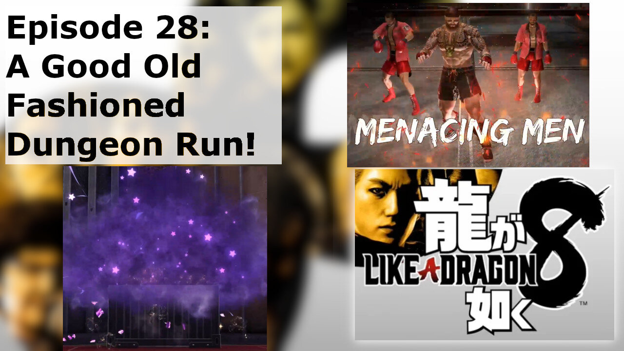 Episode 28: A Good Old Fashioned Dungeon Run!