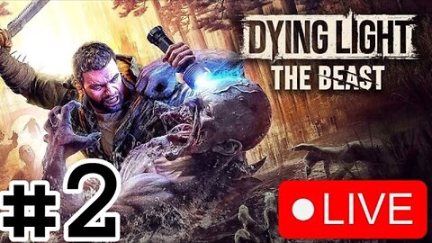 🔴 It's Hunting Season | Dying Light The Beast #2
