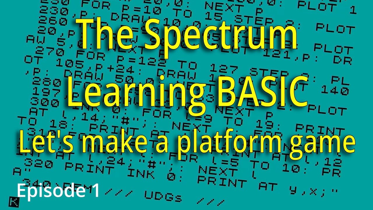 Learning ZX Spectrum BASIC - Making a platform game.