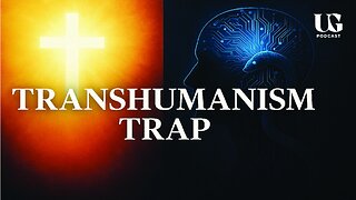 TRUTH BOMB: Transhumanism Is Satan's Eden Lie Repackaged | Under God Ep 199
