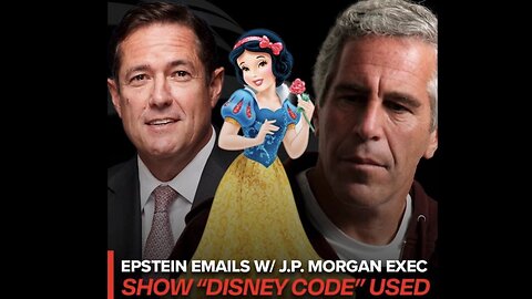 Epstein, JP Morgan & Disney Princesses 👸