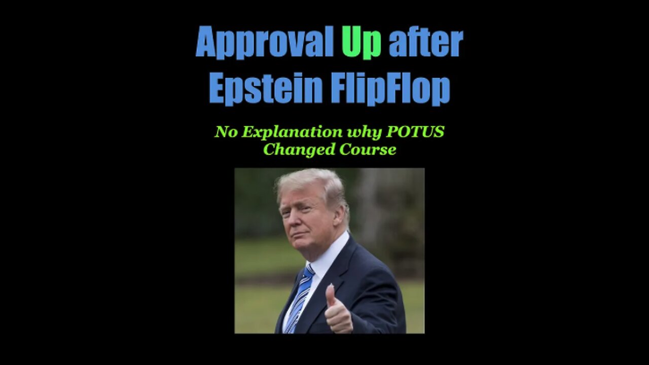 Approval Up after Epstein Flip Flop