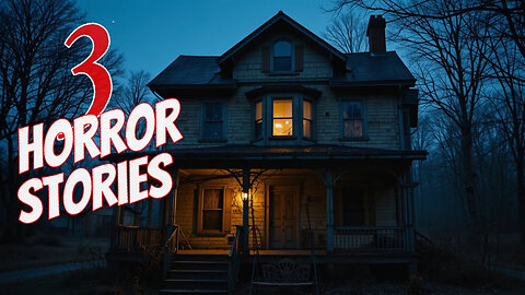 3 Horror Stories
