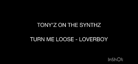 TONY’Z ON THE SYNTHZ - LOVERBOY (TURN ME LOOSE)