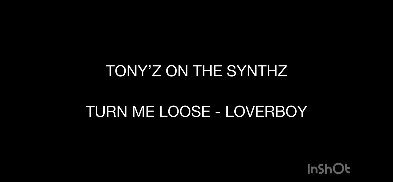 TONY’Z ON THE SYNTHZ - LOVERBOY (TURN ME LOOSE)