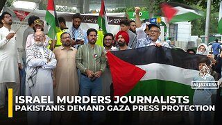 Pakistanis Protest in Islamabad over Israel’s killing of Al Jazeera journalists in Gaza