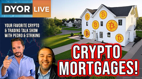 Crypto Mortgages Come To Your Neighborhood