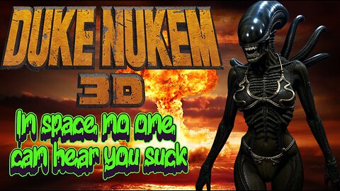 Duke Nukem 3D part 5 in space no one can hear me suck