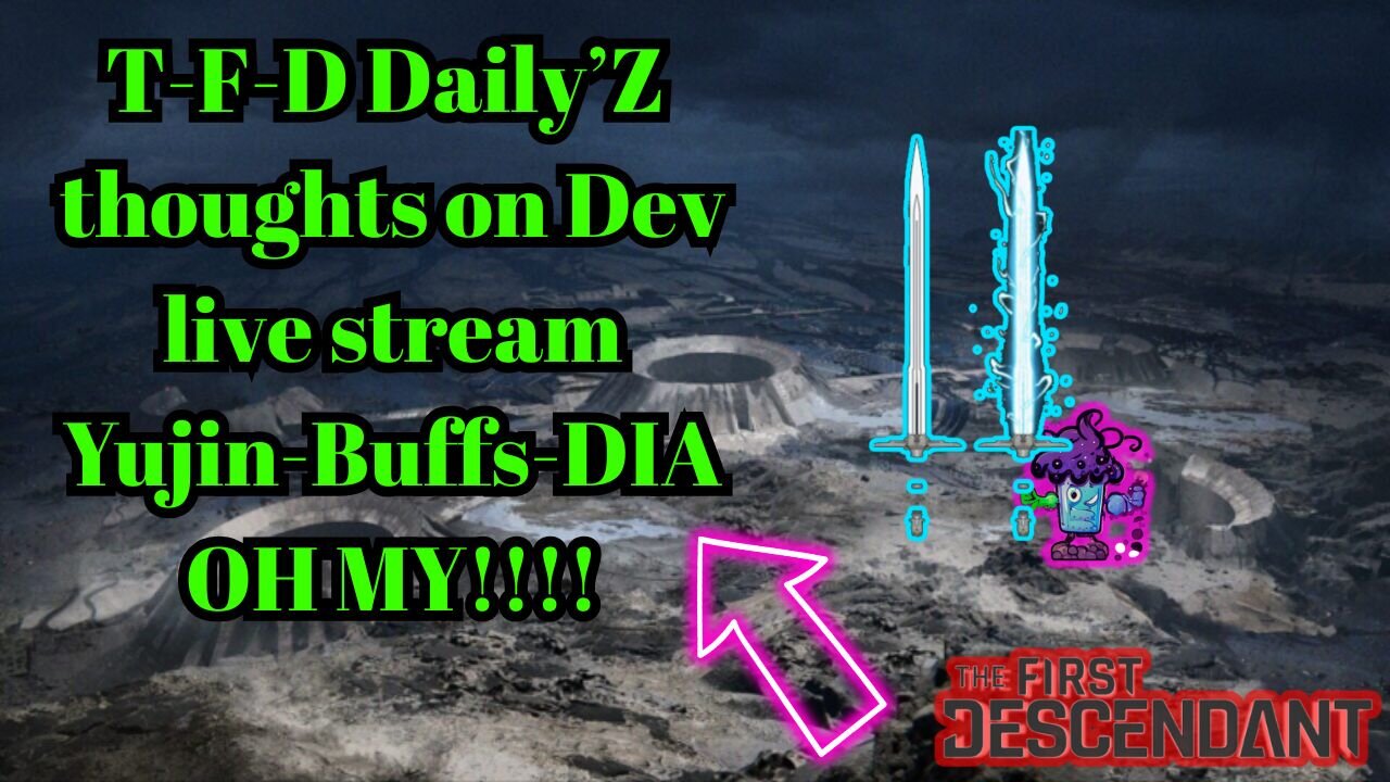 TFD Dev live stream Yujin-Buffs-DIA Stream# 153 ...need help? AMA
