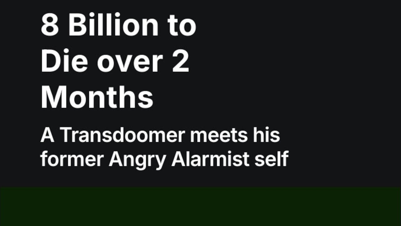 8 Billion to Die over 2 Months