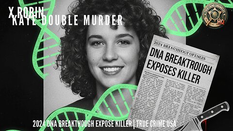 🧬 Robin Kaye Double Murder: 2024 DNA Breakthrough Exposes Killer 🔪 | True Crime USA