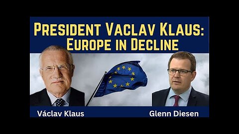 President Václav Klaus: Europe in Decline