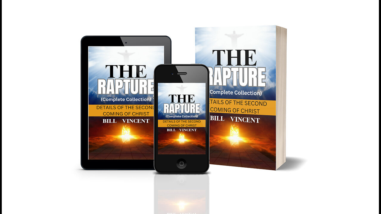The Rapture (Complete Collection): Details of the Second Coming of Christ - Overview