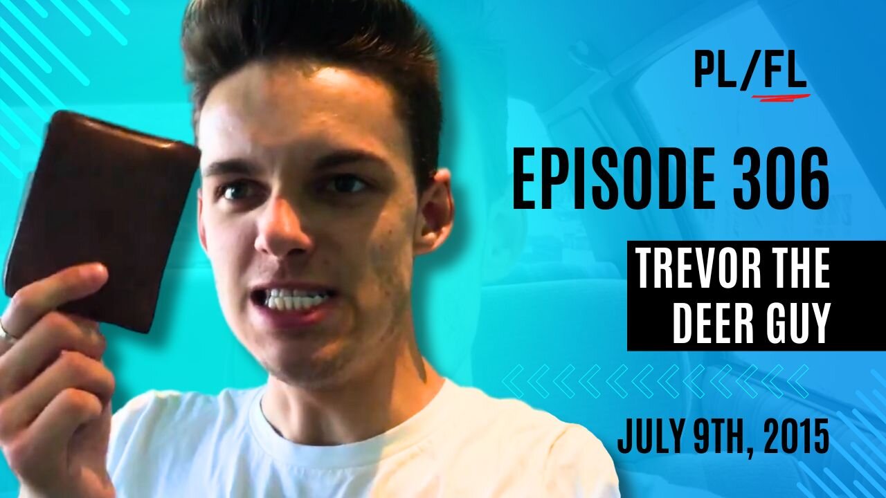 Future Liam - “Trevor the Deer Guy” - July 9th, 2015