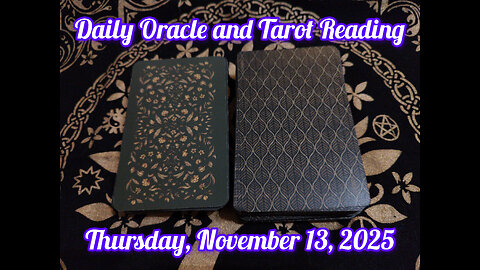 Daily Oracle and Tarot Reading: Thursday, November 13, 2025