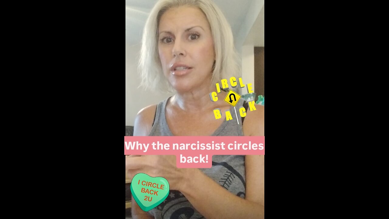 Why the narcissist circles back!