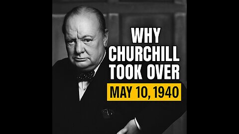 Why Churchill Took Over – May 10, 1940 | WWII History Explained