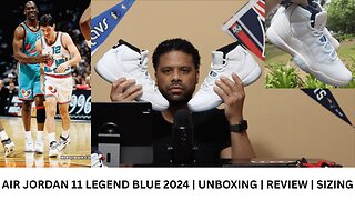 AIR JORDAN 11 LEGEND BLUE 2024 | UNBOXING | REVIEW | SIZING