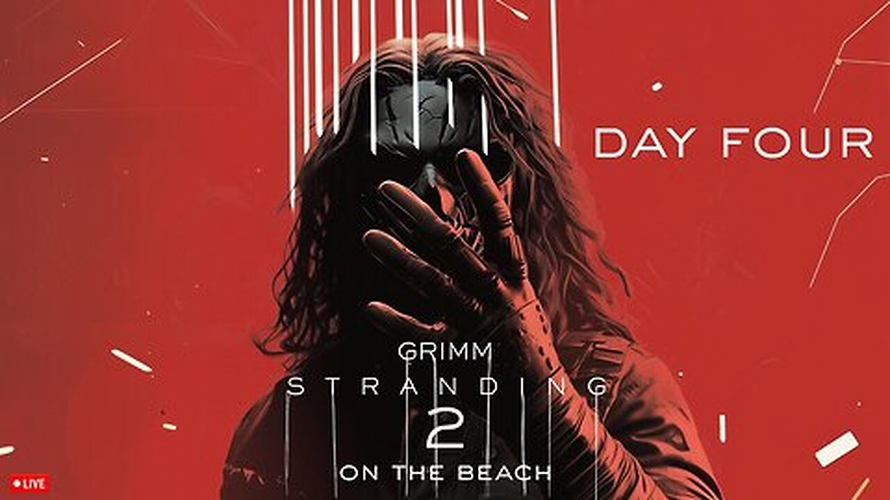 🔴LIVE • GRIMM HOLLYWOOD • GRIMM STRANDING 2 • DAY 4 • STREAM DONT END TIL I BEAT DEATH STRANDING 2