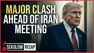 Major Clash Ahead of Iran Meeting