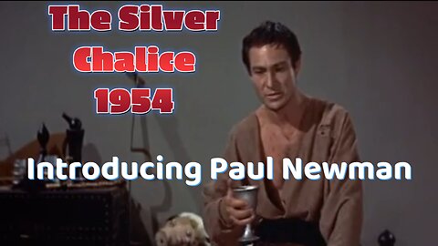 The Silver Chalice (1954) – Paul Newman’s Forgotten Debut in a Dazzling Biblical Epic!”