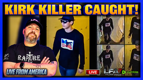 KIRK KILLER CAUGHT! | LIVE FROM AMERICA 9.12.25 11AM