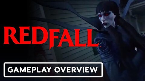 Redfall - Official Gameplay Overview _ Xbox & Bethesda Dev Direct 2023
