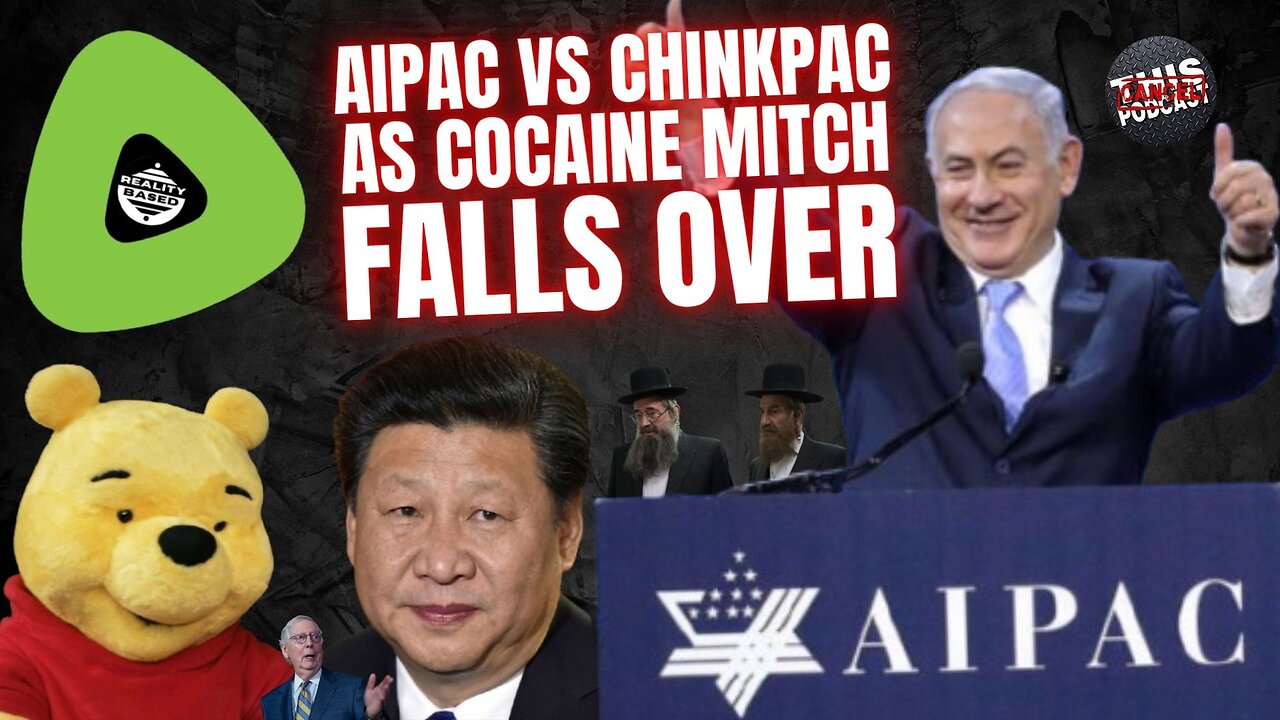 AIPAC Vs CHINKPAC, As Cocaine Mitch FALLS Over