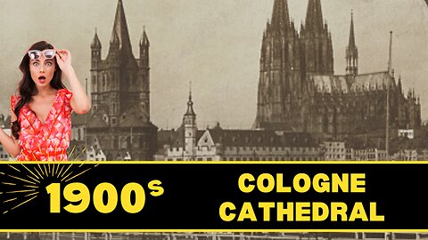 1900's Cologne Cathedral - Old World Buildings Photos