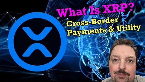 What is XRP? Beginner's Breakdown - Ripple's Cross-Border Payments & Utility in 2025