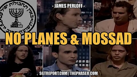 9/11: NO PLANES & THE MOSSAD -- James Perloff