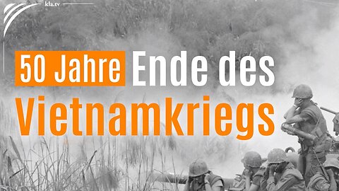 50 Jahre Ende des Vietnamkriegs