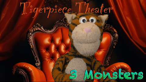 Tigerpiece Theater- 3 Monsters *Parody*