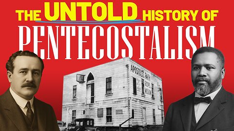 The Untold History Of Pentecostalism