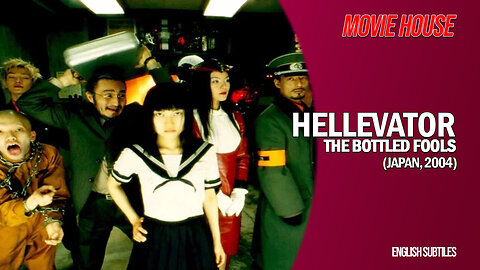 HELLEVATOR: THE BOTTLED FOOLS (2004) Full Movie - The Strangest Japanese Movie Ever!