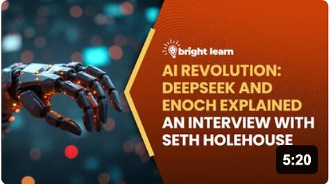 BrightLearn - AI Revolution: DeepSeek and Enoch Explained, an interview with Seth Holehouse
