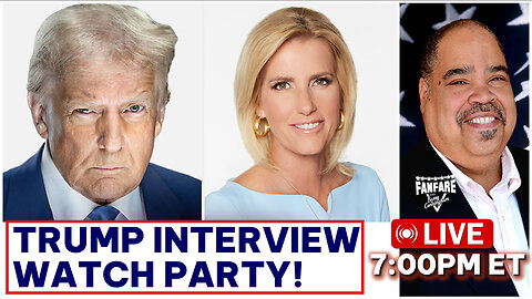 LIVE WATCH PARTY: PRESIDENT TRUMP INTERVIEW WITH LAURA INGRAHAM!