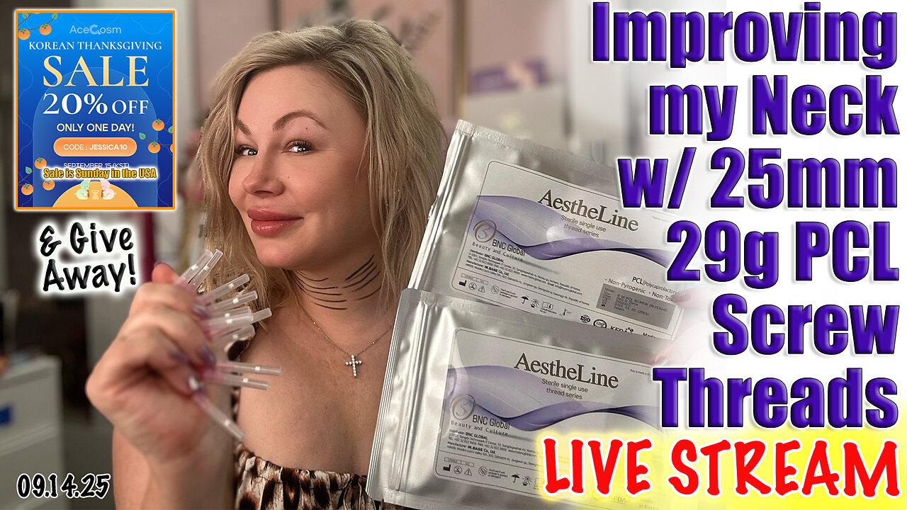 Live Improving my Neck with PCL Screw threads, AceCosm Sale on Now & Give away! Code Jessica10 Saves
