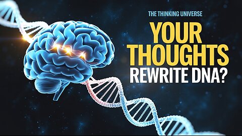 Can Your Thoughts Really Change Your DNA?