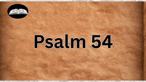 Psalm 54 - Save Me By Your Name