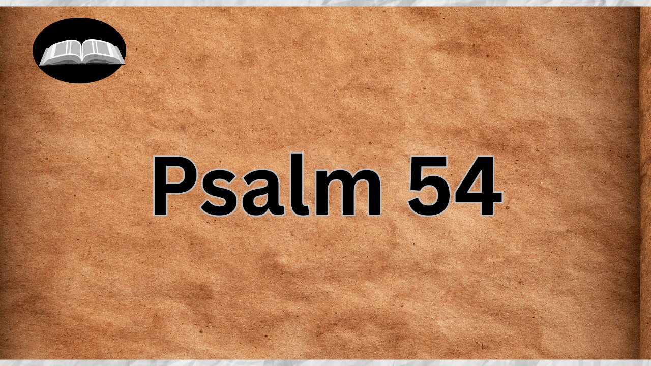 Psalm 54 - Save Me By Your Name