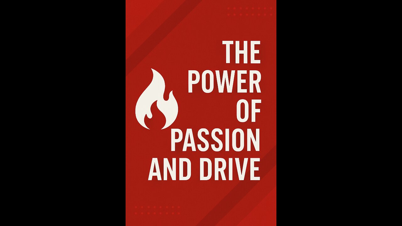 The Power of Passion and Drive