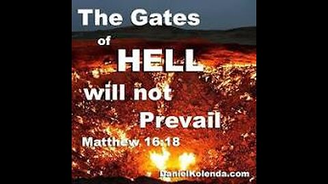 The Gates Of Hell Shall Not Prevail