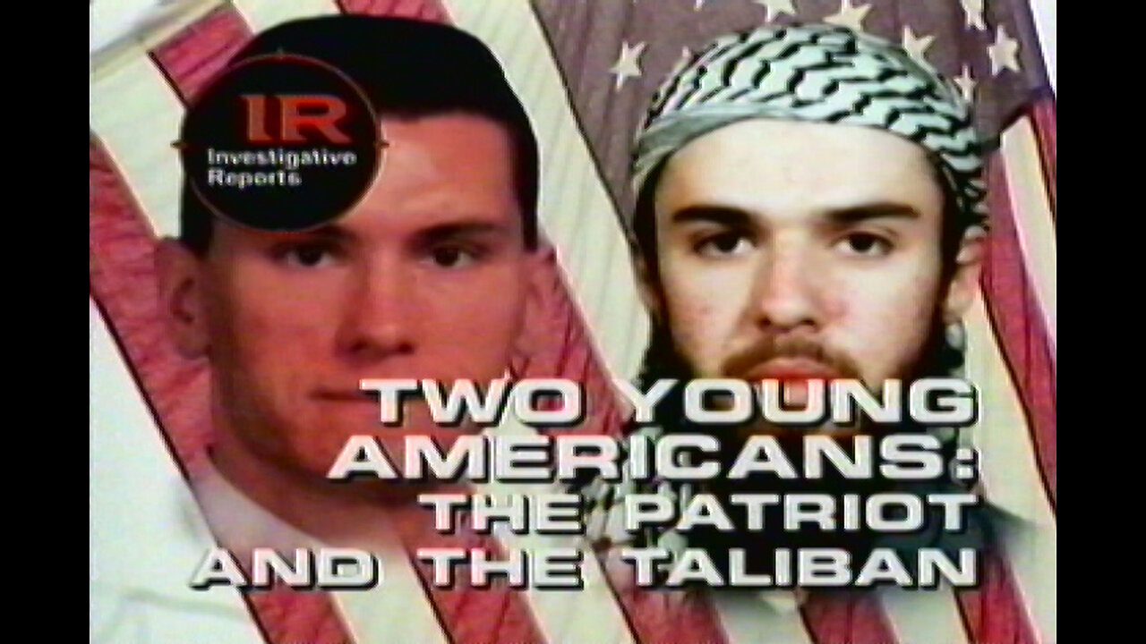 Investigative Reports - Two Young Americans: The Patriot and the Taliban [A&E] (2003)