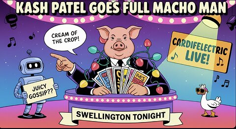 “Kash Patel Goes FULL Macho Man on Live TV | Swellington Tonight Chaos Episode!”