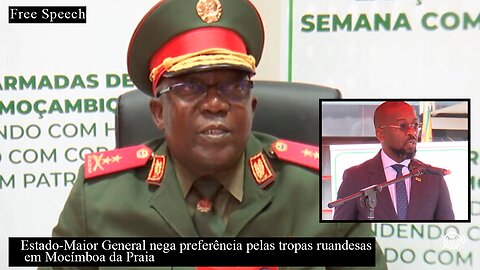 GENERAL NEGA REJEIÇÃO DAS FDS EM CABO DELGADO: “O VÍDEO É FAKE, A POPULAÇÃO AMA AS FDS”