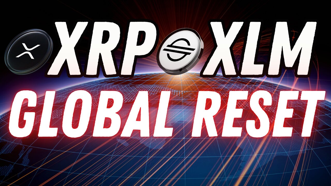 XRP & XLM BUY THE DIP! THE GLOBAL RESET IS HERE!