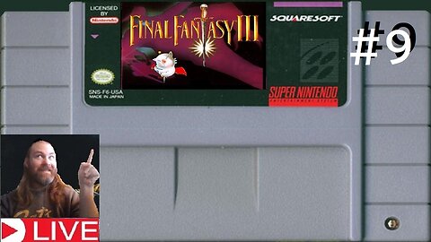 Final Fantasy VI or (3) part #9 (livestream) live